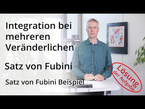 Integration bei mehreren Veränderlichen - Satz von Fubini - Beispiel - Lösung der Aufgabe