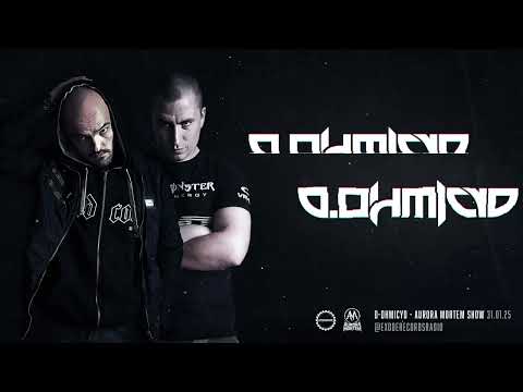 D-ohmicyd - Aurora Mortem Show  31.01.25 [Techno Hardtechno]