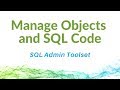 Manage Objects And SQL Code With SQL Admin Toolset
