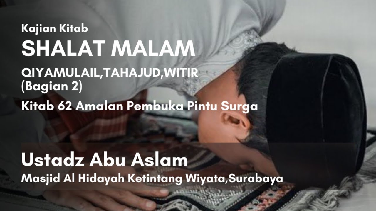 62 Amalan Pembuka Pintu Surga (Ust Abu Aslam Masjid Al Hidayah Ketintang Sby Ahaad 30-11-25)