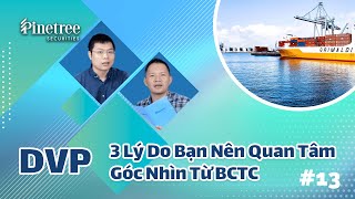 DVP phần 3 | DVP tiếp tục tăng đến bao nhiêu? – Phân tích BCTC DVP | PTCK cho người mới | CKKN 13