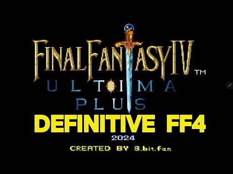 Final Fantasy 4 Ultima Plus is Really Great