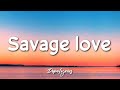 Jason Derulo - Savage Love (Lyrics) 🎵