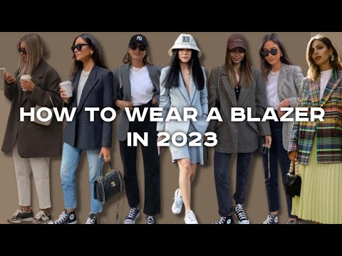 How to wear a Blazer in 2023 / Fashion Tips