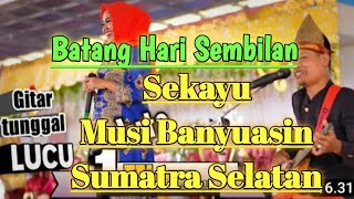 Download lagu Gitar Tungal Batang Hari Sembilan Sekayu Musi Banyuasin Sumatra selatan mp3
