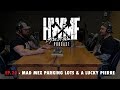 #20 - MAD MEX PARKING LOTS & A LUCKY PIERRE | HWMF Podcast