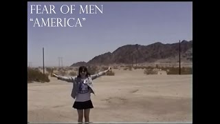 Fear of Men - 'America' [Official Video]