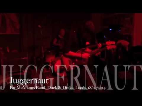 Pat McManus Band - Juggernaught