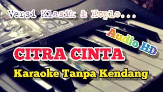 Download lagu Citra Cinta - Rhoma Irama | Karaoke Tanpa Kendang | AUDIO HD mp3