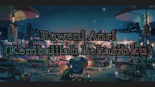 Download lagu Reweni Anri|| (Kembalilah kekasihku) || Lirik & Cover mp3 Download lagu Reweni Anri|| (Kembalilah kekasihku) || Lirik & Cover mp3