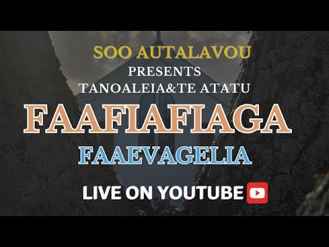 So’otaga Autalavou EFKS Tanoalei’a & Te Atatu - Gospel Entertainment