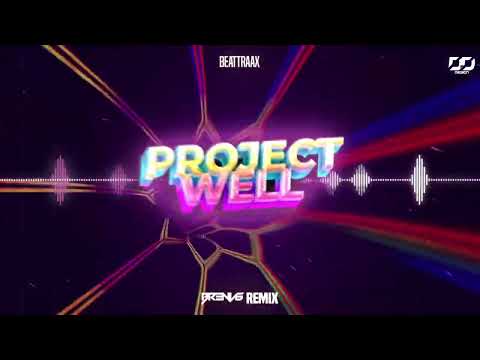 Beattraax - Project Well (BR3NVIS Remix)
