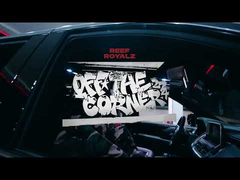 REEF ROYALZ - Off The Corner