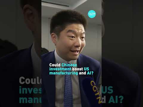 Could Chinese investment boost US manufacturing and AI?