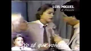 Luis Miguel y su mama... Yo sé que volverás...