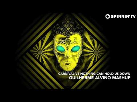Carnival vs Nothing Can Hold Us Down (Guilherme Alvino Mashup)