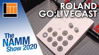 L&M @ NAMM 2020: Roland GO:LIVECAST
