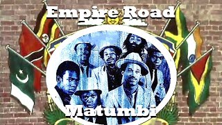Matumbi ~ Empire Road (Live on British tv/c.c.)