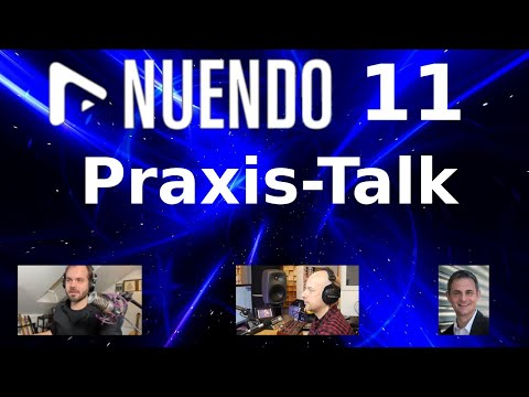 Nuendo 11 - Praxis Talk