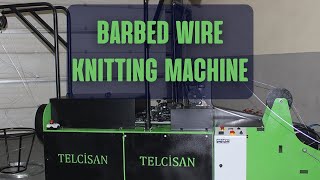 Barbed Wire Knitting Machine | Telcisan