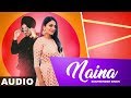 Naina (Full Audio) | Neeru Bajwa | Diljit Dosanjh | Sukhwinder Singh | Latest Punjabi Songs 2019
