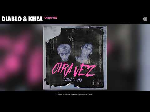 Diablo & KHEA - Otra Vez (Audio)