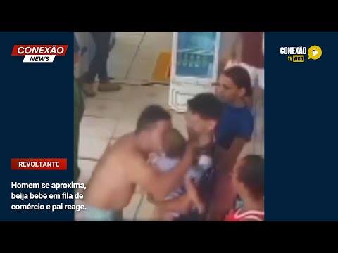 Vídeo: Homem se aproxima, beija bebê em fila de comércio e pai reage.