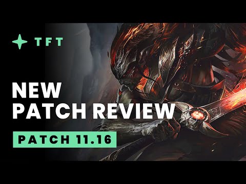New Patch Review - Teamfight Tactics 11.16 Guide