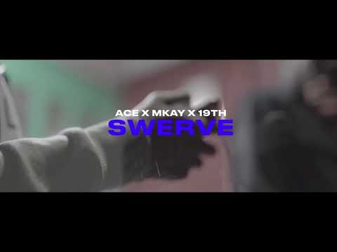 Swerve - ACE X MKAY X 19TH