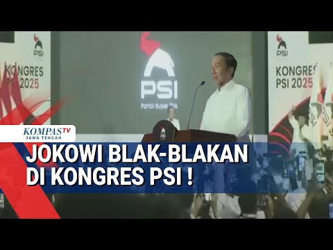 Jokowi Blak-blakan di Kongres PSI !