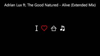 Adrian Lux ft. The Good Natured - Alive (Extended Mix)