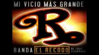 mi vicio mas grande - Banda el recodo 2015