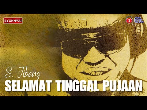Selamat Tinggal Pujaan - S. Jibeng (Lirik Video)