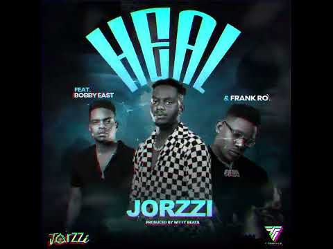Heal Jorzzi Zm Ft Bobby East & Frank Ro Pro By Witty Beats