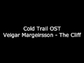 Veigar Margeirsson The Cliff Cold Trail OST