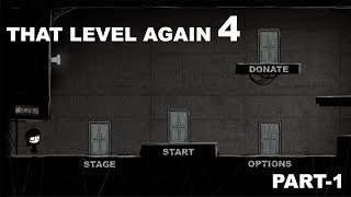 That Level Again 4 - Walkthrough - Stage 1 Complete Solution