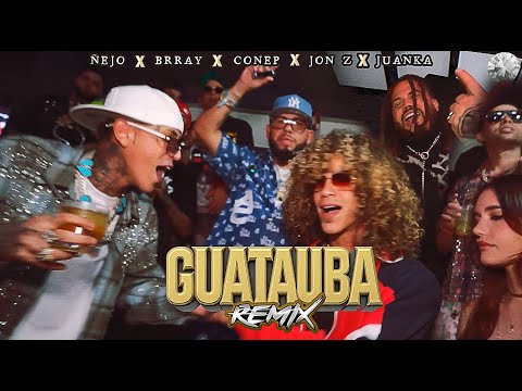 Ñejo  @brray    @juanka_problematik    @JonZmenTV   @conepmusicpr7159    - Guatauba Remix
