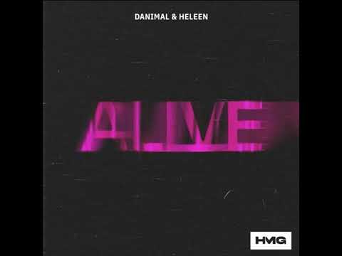 Danimal × Heleen - Alive ( Techno Remix )