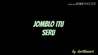 Download lagu Story WA keren, jomblo itu seru mp3