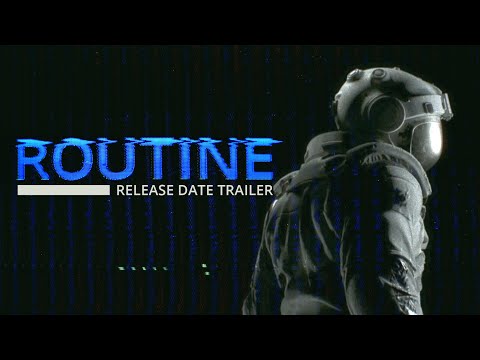 ROUTINE  Release Date Trailer