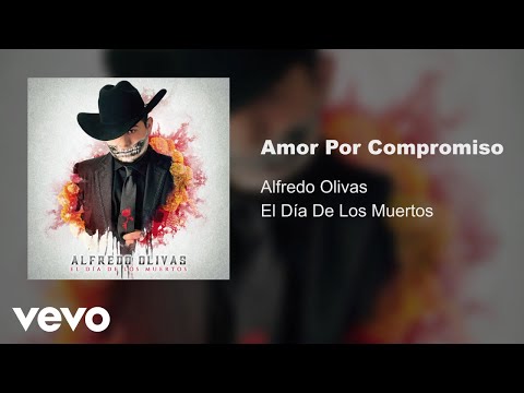 Amor Por Compromiso - Alfredo Olivas