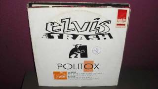 Elvis Trash-Politox (lunar mix)