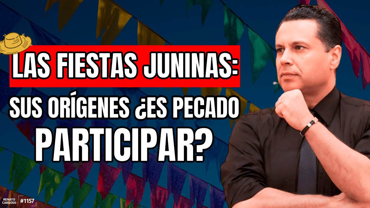 LAS FIESTAS JUNINAS: SUS ORÍGENES ¿ES PECADO PARTICIPAR?