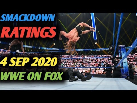 WWE SMACKDOWN ratings 4 SEP 2020 | 9/4/2020 ratings for WWE SMACKDOWN on fox |