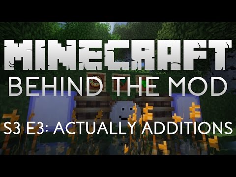Behind the Mod S3 E3: Actually Additions