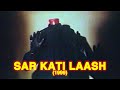Sar Kati Laash 1999 Full Movie In Short Version Hindi Horror Movie