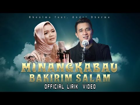 MINANGKABAU BAKIRIM SALAM - Rhenima Feat. Andri Dharma ( OFFICIAL LYRIC)