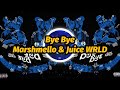 Marshmello Juice WRLD Bye Bye Lyrics
