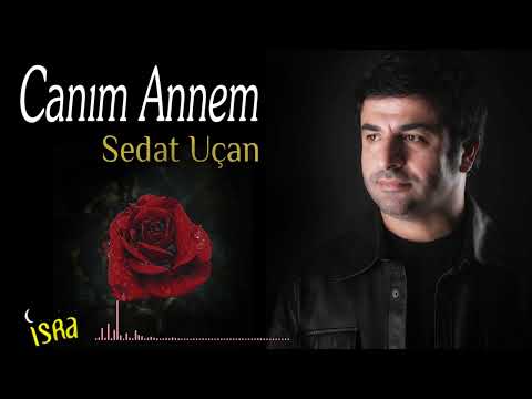Sedat Uçan - Canım Annem | Yeni