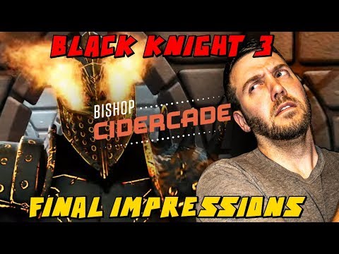 Final Impressions: Black Knight Sword of Rage and CIDERCADE Dallas